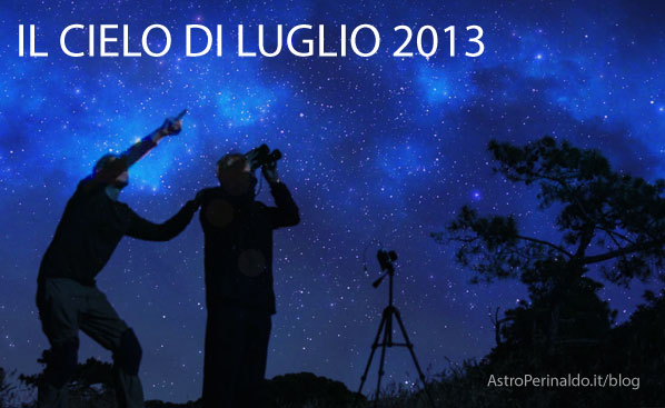Il Cielo di Luglio 2013: pianeti, costellazioni ed eventi celesti del mese.