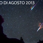 Le Stelle Cadenti di Agosto 2013 – Perseidi (Lacrime di San Lorenzo)